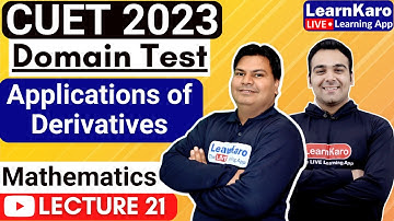 CUET 2023 | Domain Test | Mathematics | Applications of Derivatives