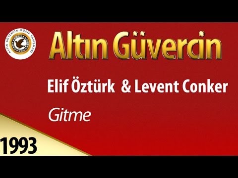 Elif Öztürk & Levent Conker - Gitme