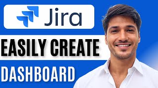 How to Make a Dashboard in Jira | Build Dashboards to Track Progress