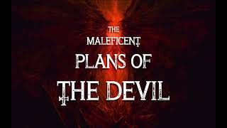 The Maleficent Plans Of The Devil - Part I