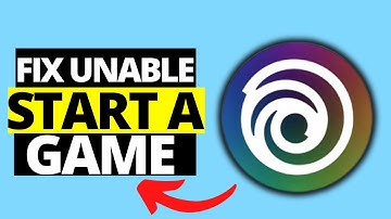 How To Fix Unable To Start A Game in Ubisoft Connect