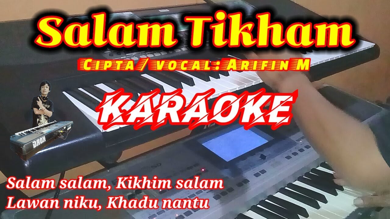 Salam Tikham (Salam salam ) Karaoke Lagu Lampung ||Original Dangdut || Cipta / Vocal : Arifin M