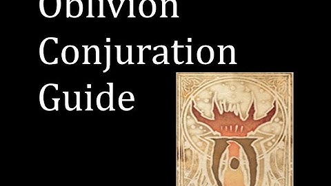 Oblivion Max Difficulty Conjuration Guide