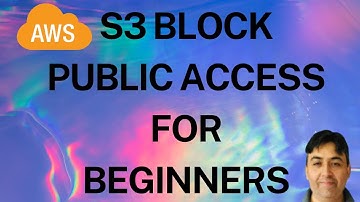 S3 Block Public Access for Beginners