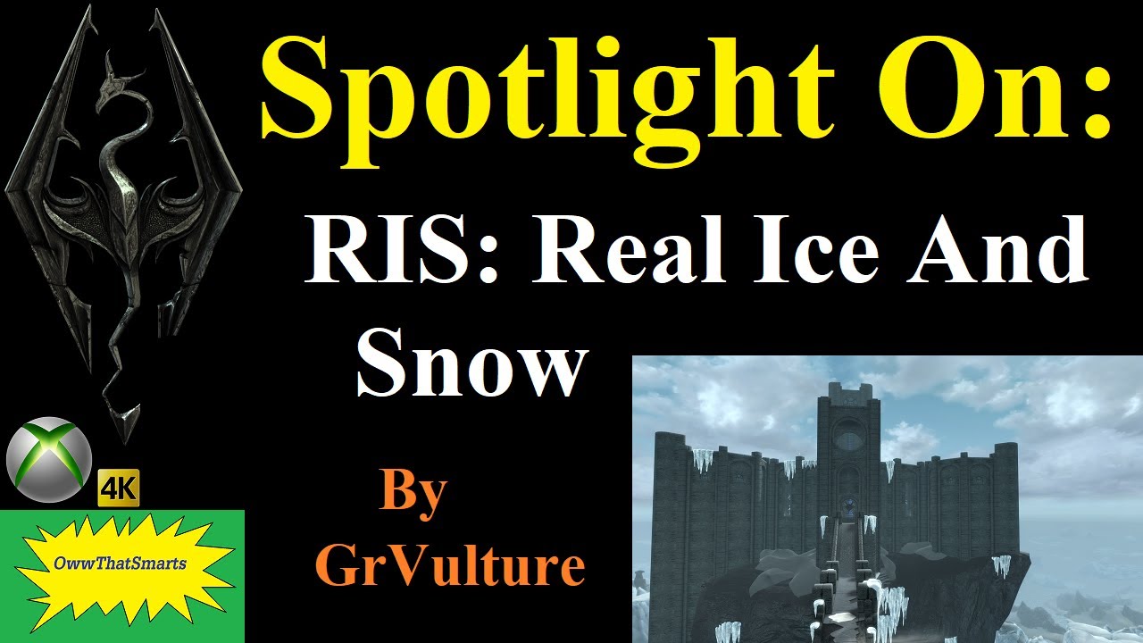 Skyrim (mods) - Spotlight On - RIS: Real Ice And Snow By GrVulture