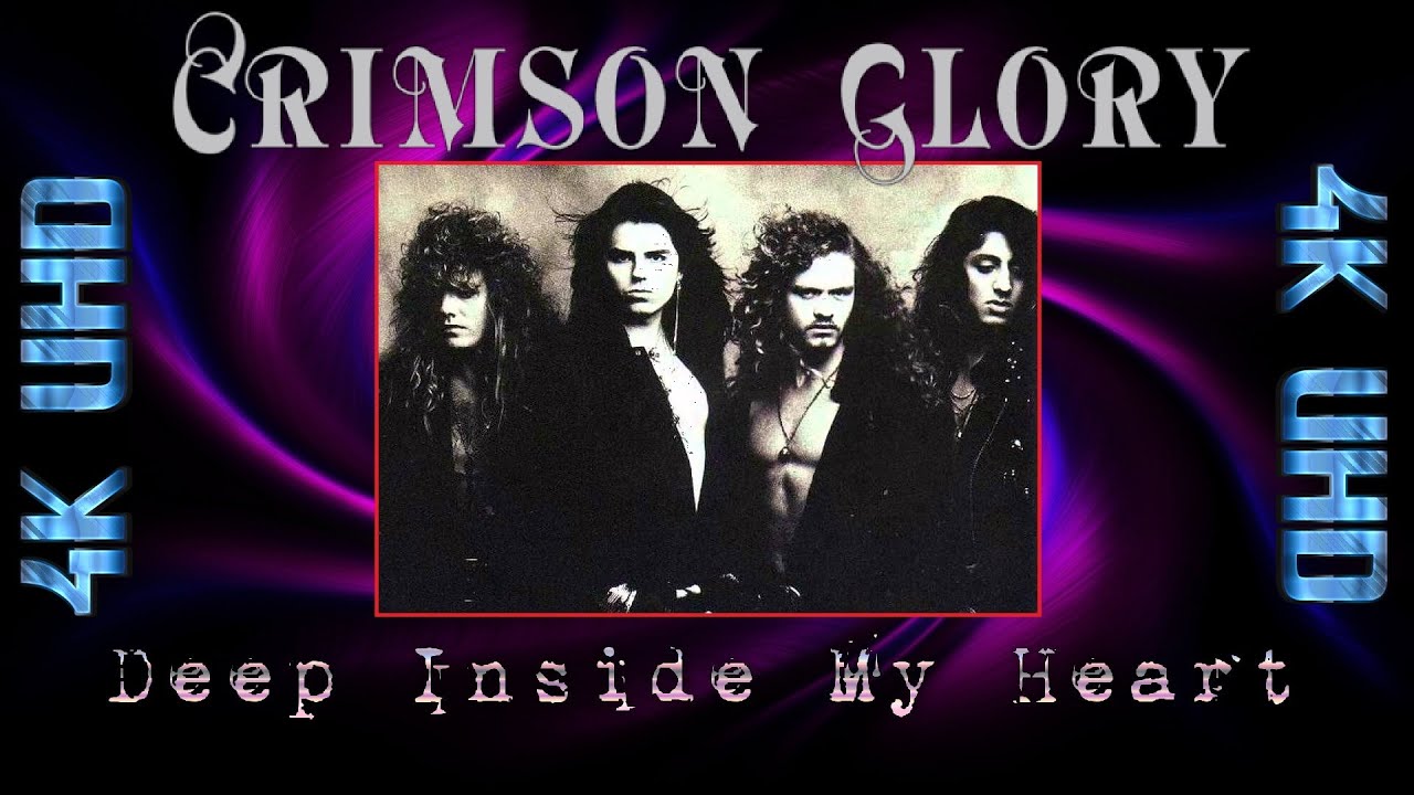CRIMSON GLORY: Deep Inside Your Heart (4K UHD Music Video)