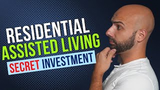 My Amazing Investment Secret For Assisted Living Properties?