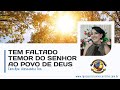 TEM FALTADO TEMOR DO SENHOR AO POVO DE DEUS