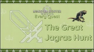 Monster Hunter World Every Quest - The Great Jagras Hunt