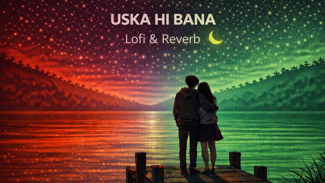 Uska Hi Bana – Lofi & Reverb 💔 | Arijit Singh | Emotional Midnight Vibes 🌙