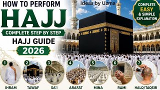 Complete Hajj Guide Step by Step|| Easy and Short Guide to Hajj || How to Perform Hajj 2026 || 