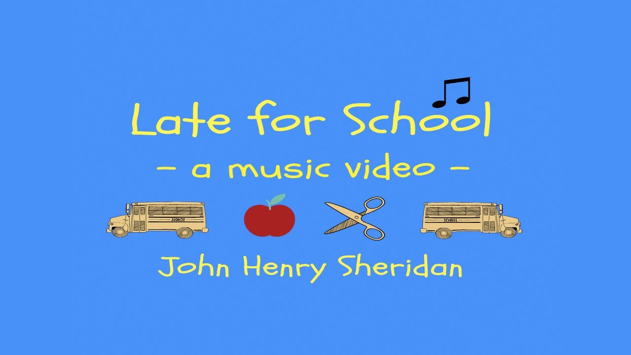Late For School Official Music Video John Henry Sheridan Youtube