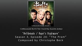 Unreleased Buffy Scores: "Hellhounds / Angel's Nightmare" (Season 3, Episode 20)