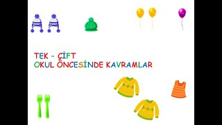 TEK  -  ÇİFT  ( OKUL ÖNCESİNDE KAVRAMLAR )