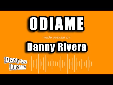 Danny Rivera Odiame Versión Karaoke