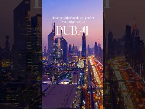 Dubai Stays on a Budget | Best Affordable Neighbourhoods