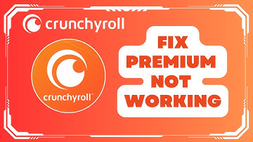 How To Fix Crunchyroll Premium Not Working !! Crunchyroll Premium Not Working - Fix
