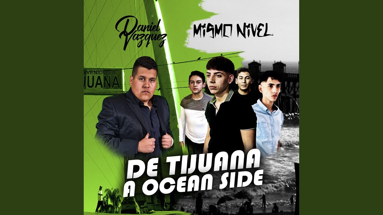 De Tijuana A Ocean Side (feat. Mismo Nivel)