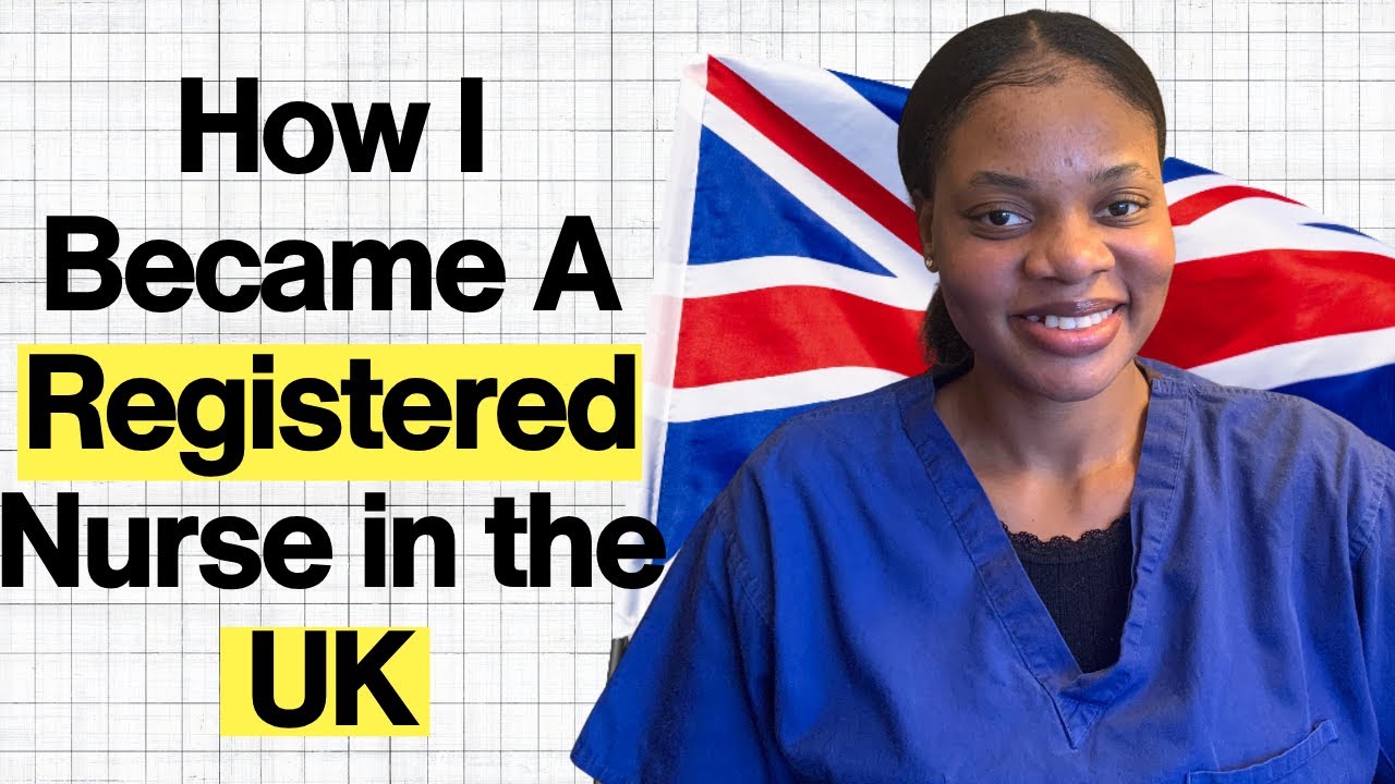 HOW I BECAME A REGISTERED NURSE IN THE UK