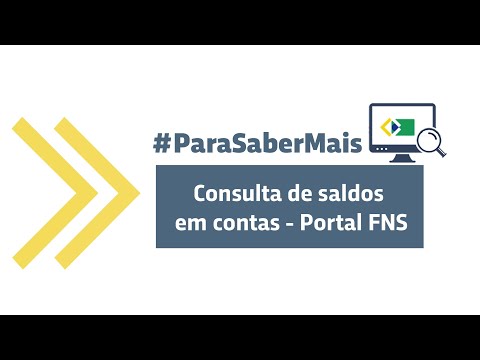 #ParaSaberMais: Consulta de saldos em contas - Portal FNS