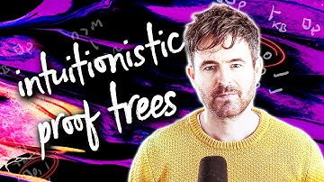 Proof Trees for Intuitionistic Logic | Attic Philosophy