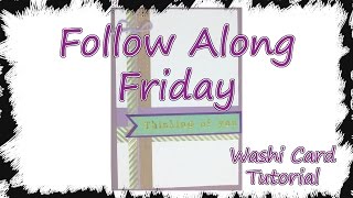 Follow Along Friday - Washi Tape Card Tutorial