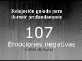 RELAJACION PARA DORMIR - 107 - Emociones negativas. Fondo de lluvia