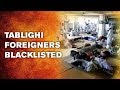 MHA Blacklists 960 Tablighi Foreigners For Violating ‘Tourist’ Visa Conditions