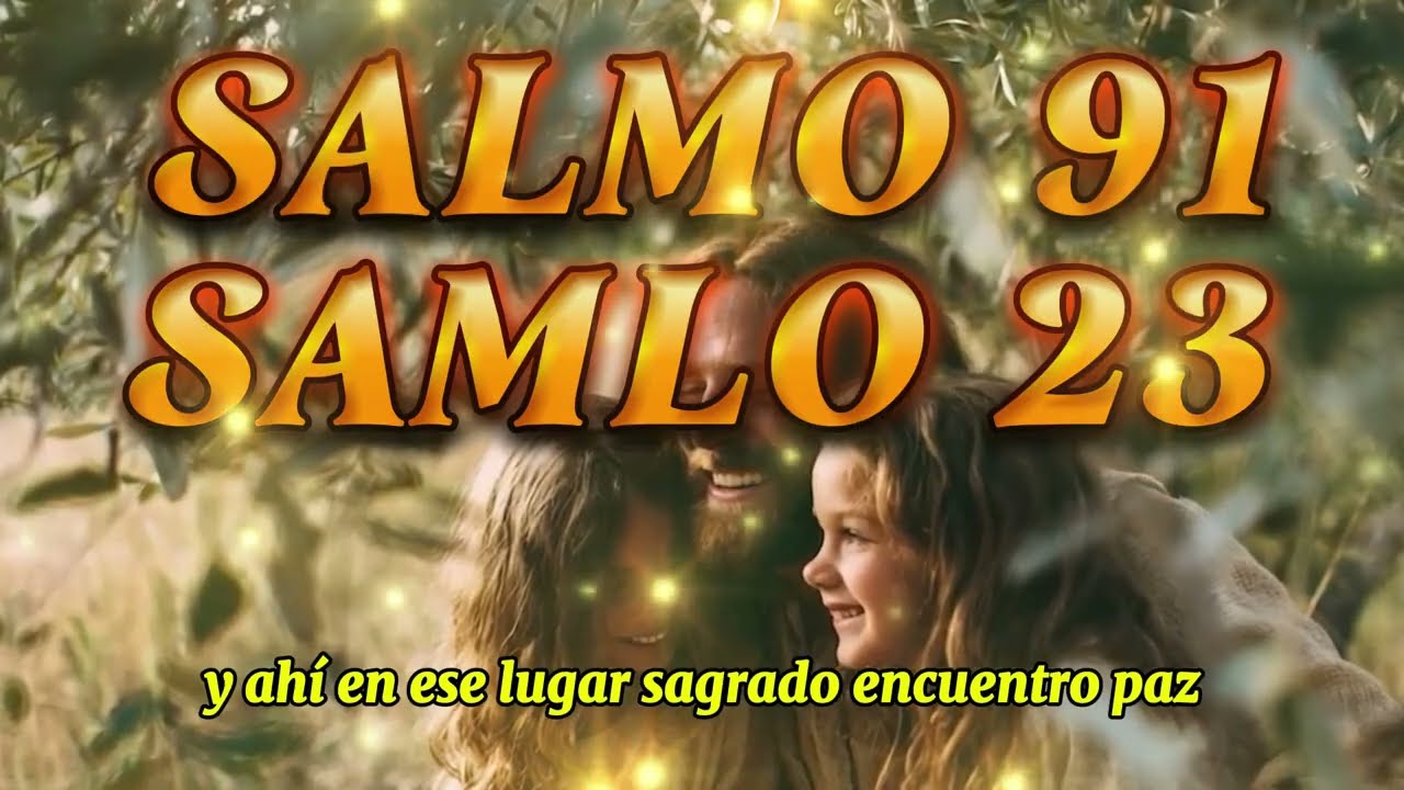 ORACIÓN DEL DÍA 09 de MARZO – SALMO 91 Y SALMO 23  LAS DOS ORACIONES MÁS PODEROSAS DE LA BIBLIA