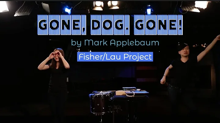 Gone, dog. Gone! by Mark Applebaum