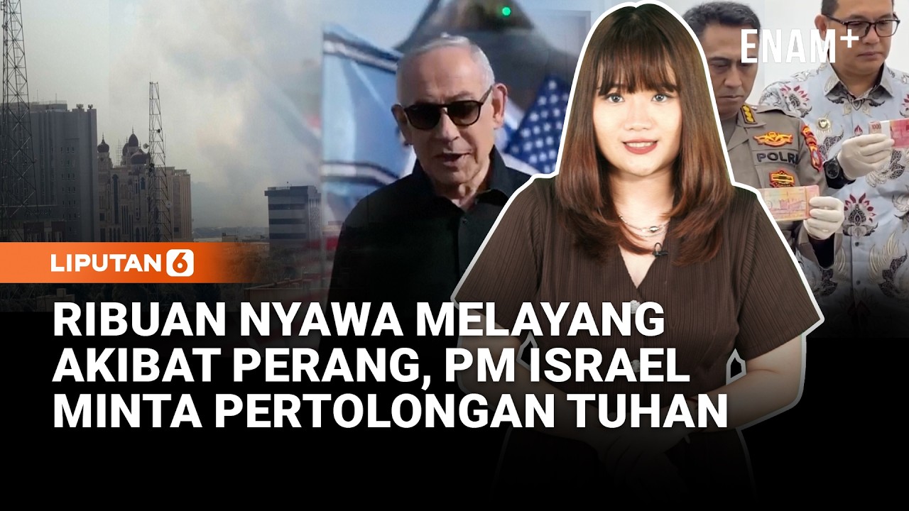 Netanyahu Harap Bantuan Tuhan Kalahkan Iran| BI Musnahakan Ribuan Uang Palsu | Liputan6