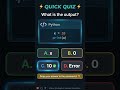 what is the output quick answer #coder #programming #python #kumar_coder