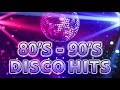 Classic disco hits 70s  80s   best disco songs of the 70s and 80s