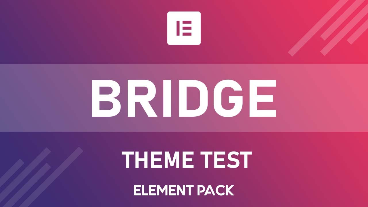 Bridge theme compatibility test with elementor page builder and element