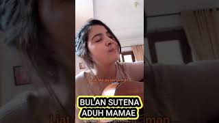 Bulan Sutena Aduh Mamae