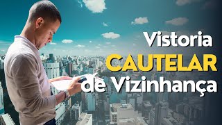 O que é vistoria cautelar de vizinhança? Como contratar e quais os benefícios.