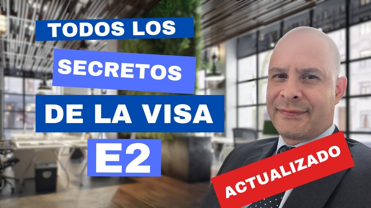 Visa E2 todo lo que debes saber - YouTube