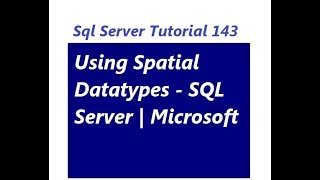 Spatial Datatypes in SQL Server