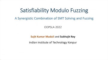 [OOPSLA] Satisfiability Modulo Fuzzing: A Synergistic Combination of SMT Solving and Fuzzing