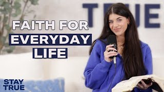 Faith for Everyday Life: How to Read the Bible, Pray, and Find a Local Church