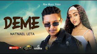 Deme - New Ethiopian music 2025 - Natnael Leta - Deme (Official video)