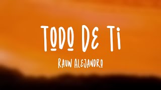 Todo De Ti - Rauw Alejandro {Letra}