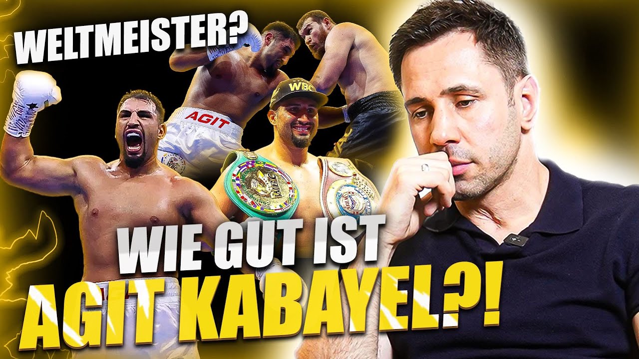 Felix Sturm analysiert AGIT KABAYEL: Ein Blick aus der Expertenperspektive..