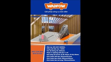 Máy cưa bàn WADFOW WTS1A1500 | Máy móc, dụng cụ Wadfow #wadfow #dụngcụcầmtay #tpcvietnam #powertools