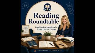 Reading Roundtable Episode 1: What the Science of Reading Really Means in Practice