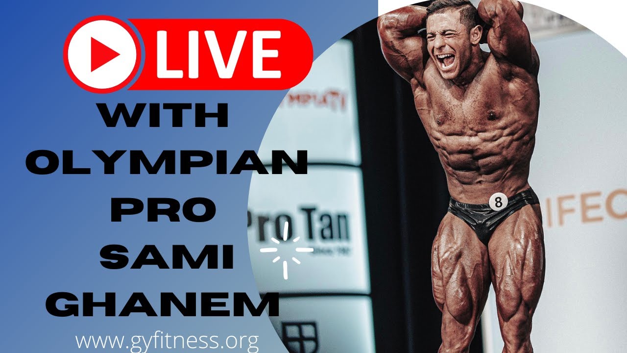Pro Sami Live with Olympian Pro Men's Classic Physique Sami Ghanem - YouTube