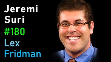 Jeremi Suri: History of American Power | Lex Fridman Podcast #180