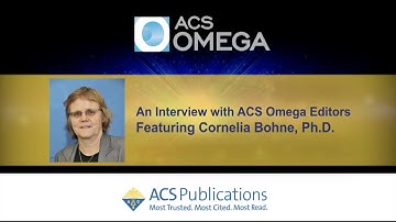 Interview with ACS Omega, Editor-in-Chief:  Cornelia Bohne, Ph.D.