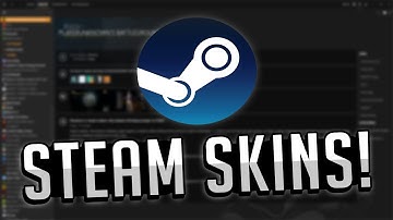 How To Change Your Steam Skin FREE 2017! - How To Install Custom Steam Skins