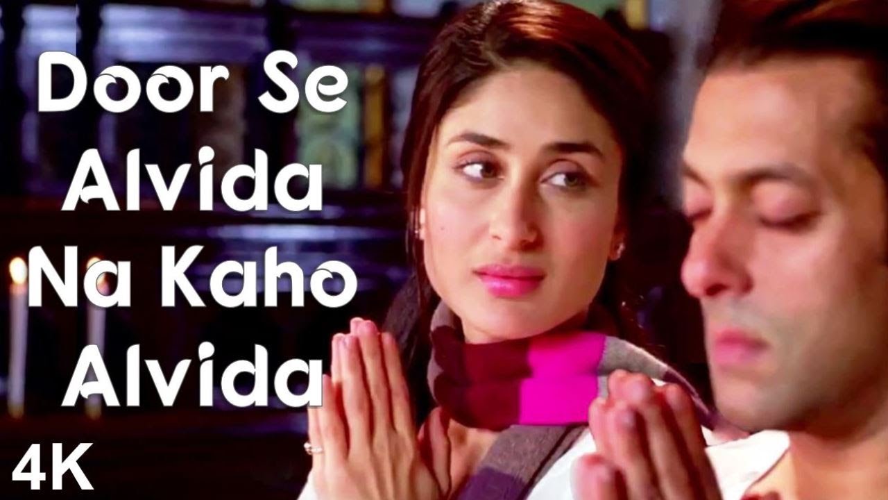 Door Se Alvida Na Kaho Alvida  4K Video  Salman Khan  Kareena Kapoor   HD Audio